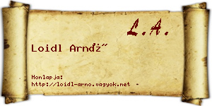 Loidl Arnó névjegykártya